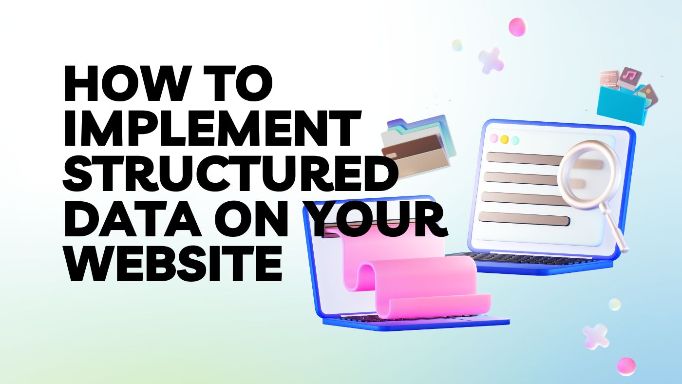How to Implement Structured Data on Your Website